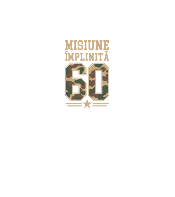 Misiune împlinită 60 model negru pe tricou