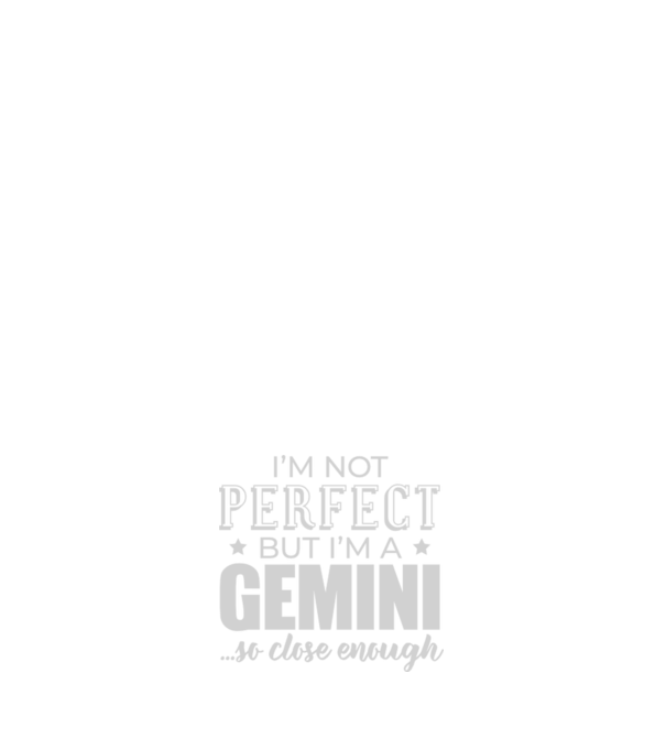 Not perfect, but GEMINI model negru pe tricou