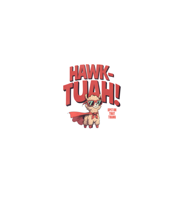 hawk tuah llama spit on that thang model alb/roșu pe tricou