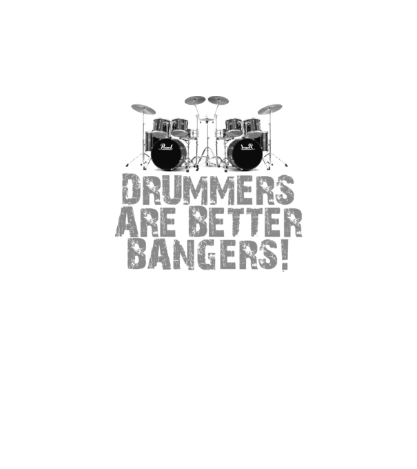 Drummers are better bangers model negru pe tricou