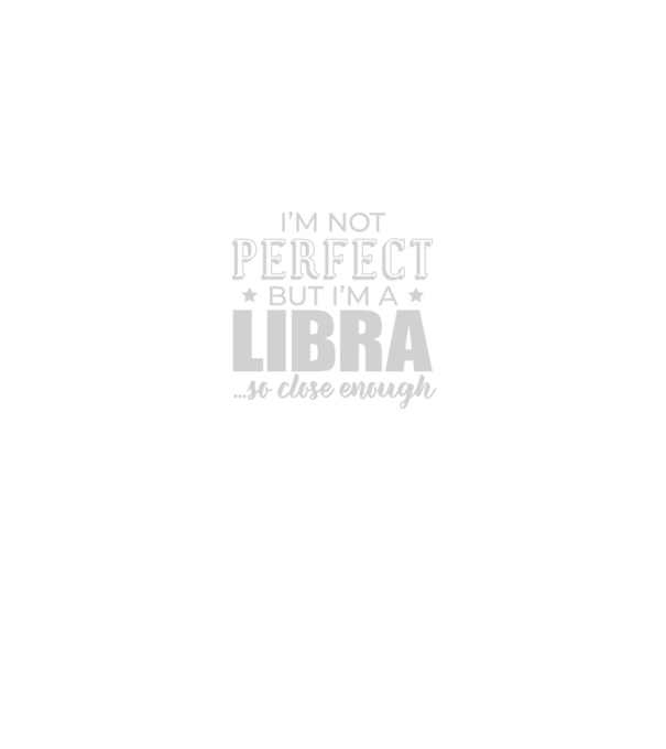 Not perfect, but LIBRA model negru pe tricou