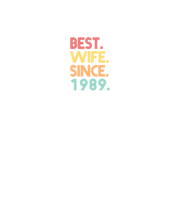 best wife since 1989 retro model negru pe tricou