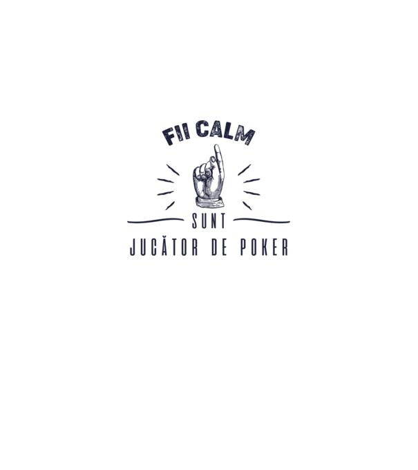 Fii calm, sunt JUCĂTOR DE POKER model alb pe tricou