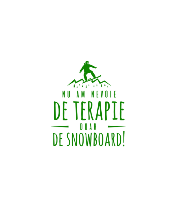 nu am nevoie de terapie doar de snowboard! model negru pe tricou