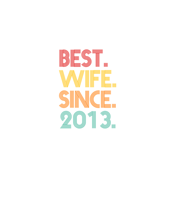 best wife since 2013 retro model negru pe tricou