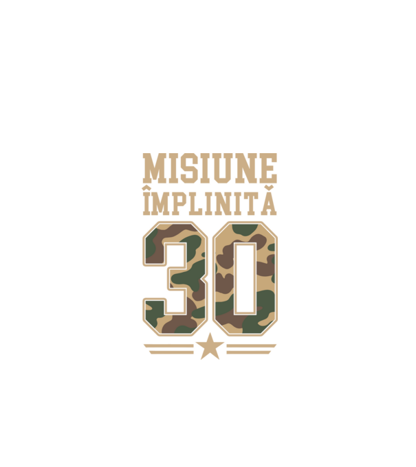 Misiune împlinită 30 model negru pe tricou