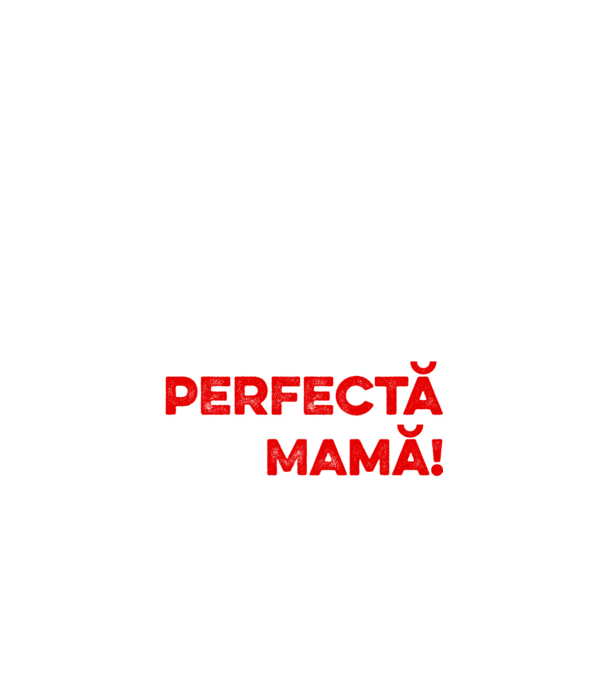 Nu sunt doar perfectă, ci și mamă! model negru pe tricou