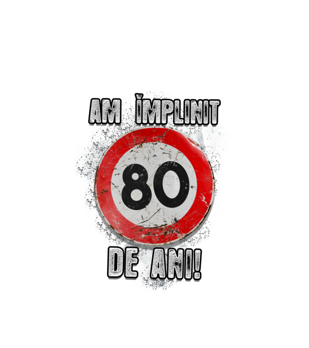 Am împlinit 80 de ani! model alb pe tricou