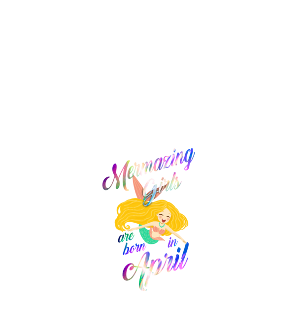 Mermazing girls are born in april model negru pe tricou