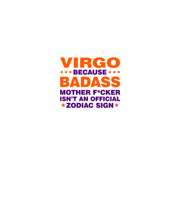 Badass zodiac VIRGO model alb pe tricou