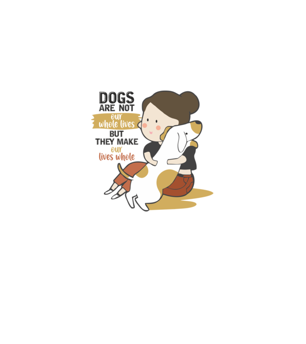 Dogs make our lives whole model alb pe tricou