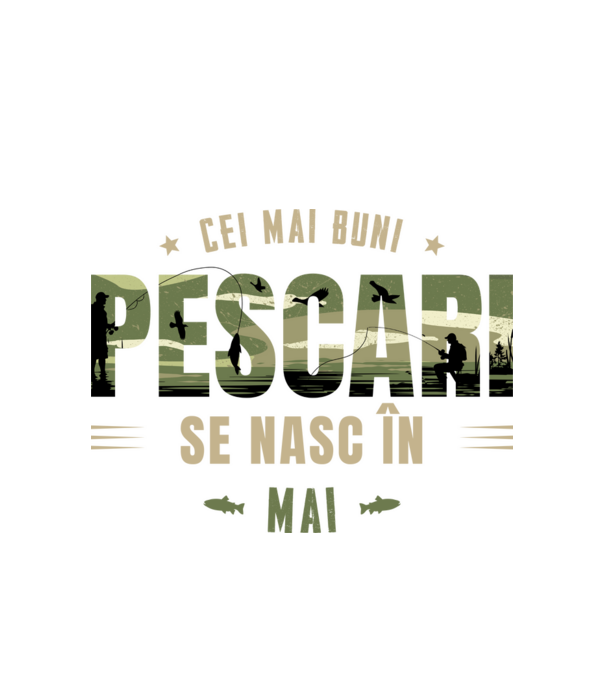 Cei mai buni pescari se nasc în mai model alb pe tricou