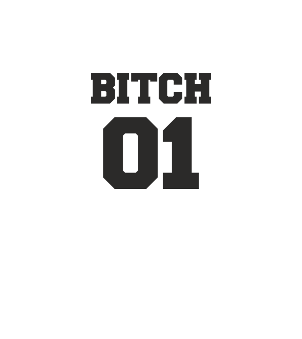 Bitch 01 model alb pe tricou