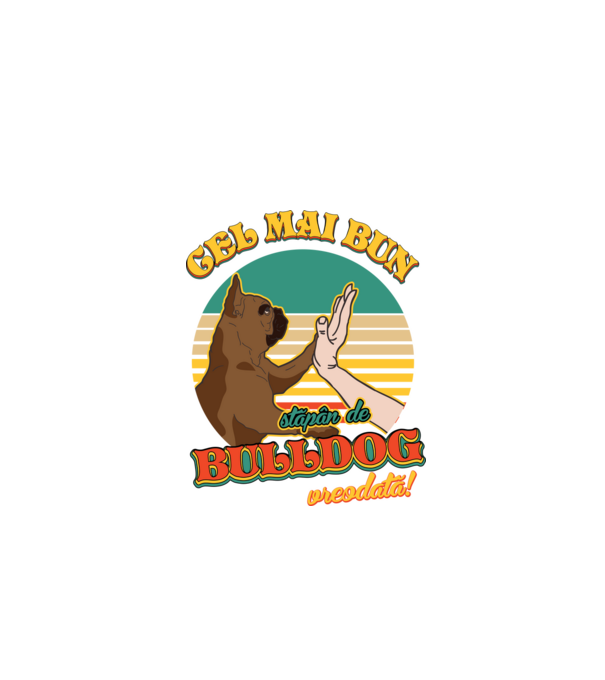 Cel mai bun stăpân de bulldog vreodată! model negru pe tricou