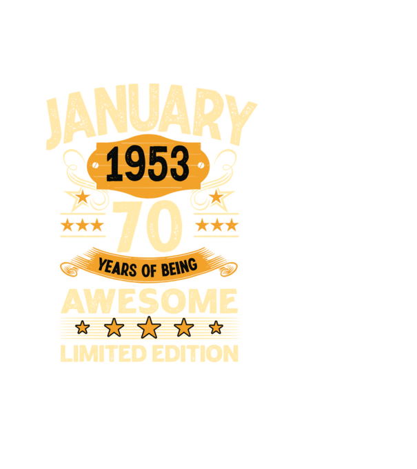 January 1953 70 years of being limited edition model negru pe tricou