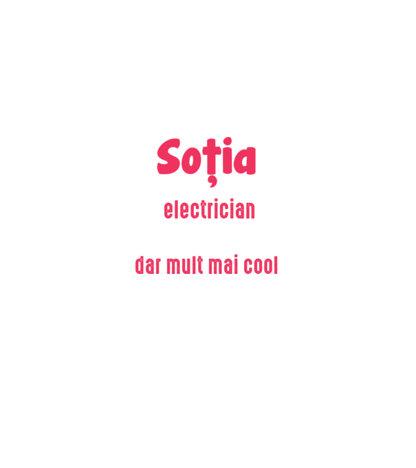 sunt soția unui electrician, la fel ca toate celelalte soții, dar mult mai cool D4337486 model negru pe tricou