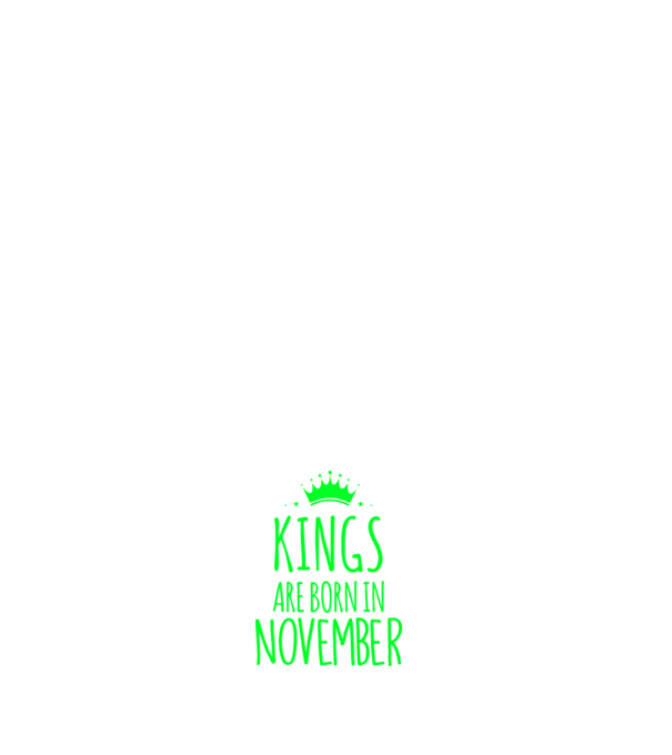 Kings are born in - November model negru pe tricou