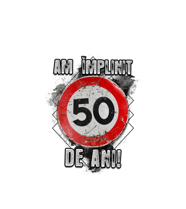 Am împlinit 50 de ani! model alb pe tricou