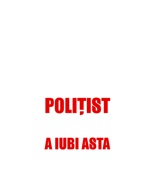 Sunt suficient de priceput pentru a fi POLIȚIST și suficient de nebun pentru a iubi asta model negru pe tricou