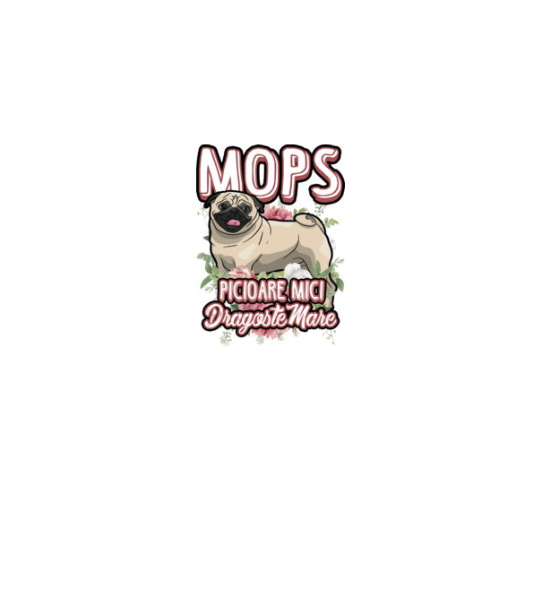 mops : picioare mici dragoste mare model alb pe tricou