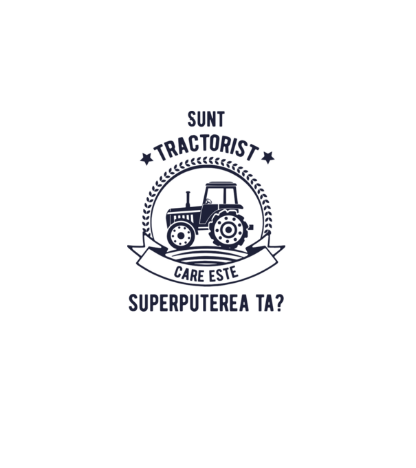 Sunt tractorist, care este superputerea ta? model alb pe tricou