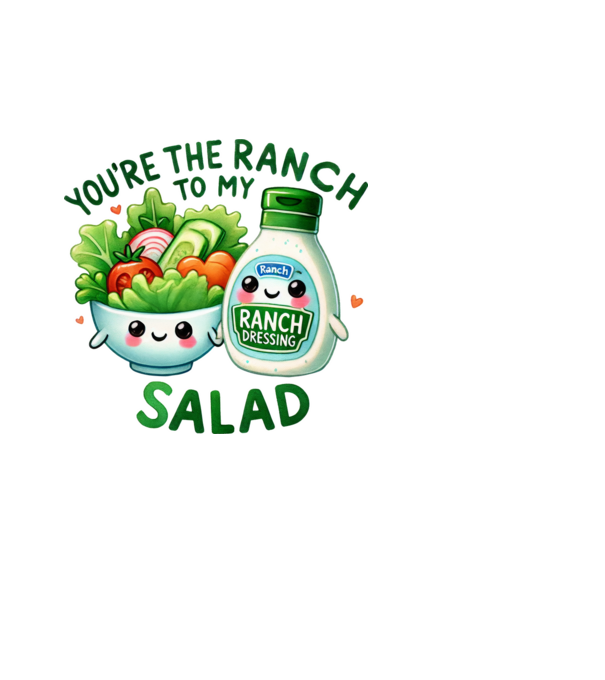 Ranch to my Salad model alb pe tricou