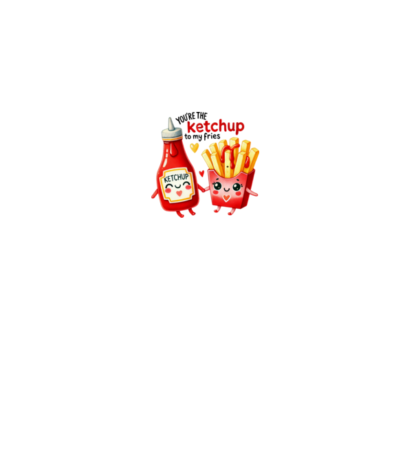 Ketchup to my Fries model nisipiu pe tricou