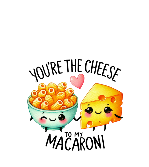 Cheese to my Macaroni model alb pe tricou