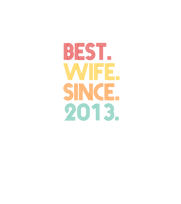 best wife since 2013 retro model negru pe tricou