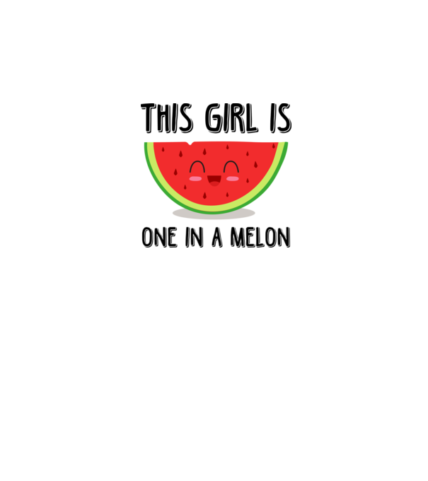 This girl is one in a melon model alb pe tricou