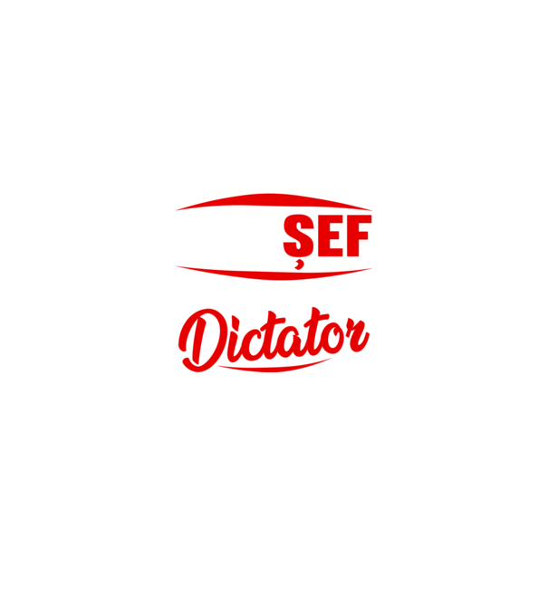 denumirea purtătorului acestui tricou: șef - calificare: dictator model negru pe tricou