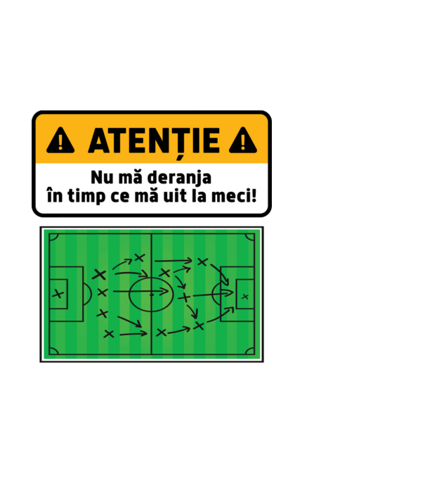 Atenție - Nu mă deranja, în timp ce mă uit la meci model alb pe tricou