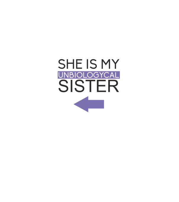 Unbiologycal Sister 02 model alb pe tricou