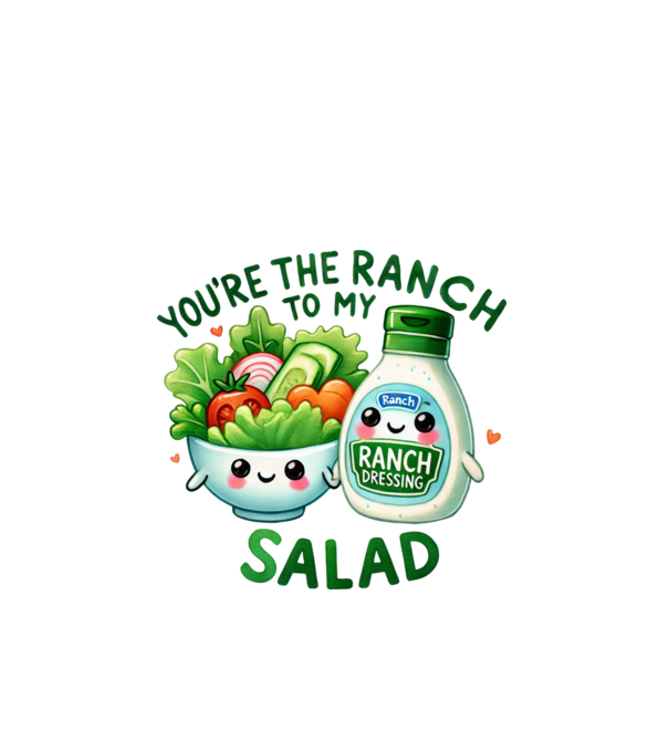 Ranch to my Salad model alb pe tricou