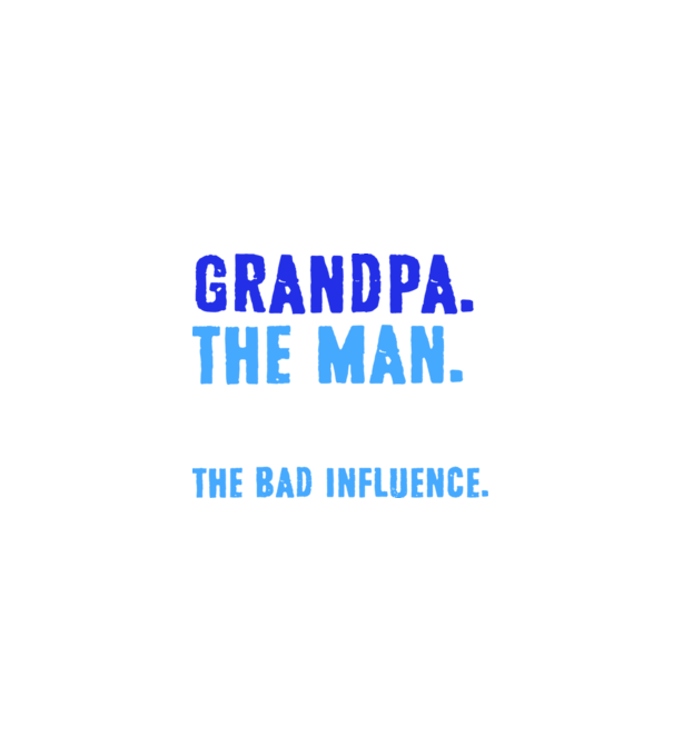 Grandpa, the bad influence model negru pe tricou