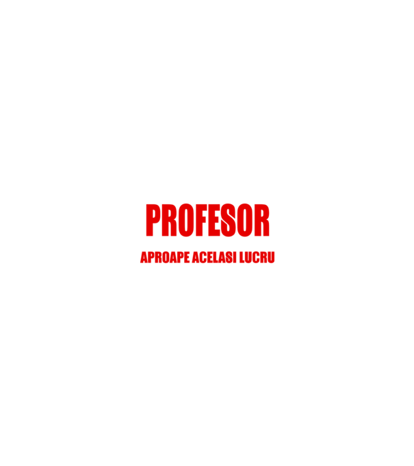 Poate că nu sunt un supererou, dar sunt PROFESOR, ceea ce este aproape același lucru model negru pe tricou