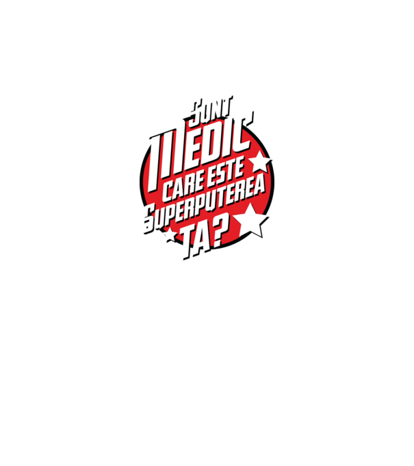 sunt medic, care este superputerea ta? model negru pe tricou