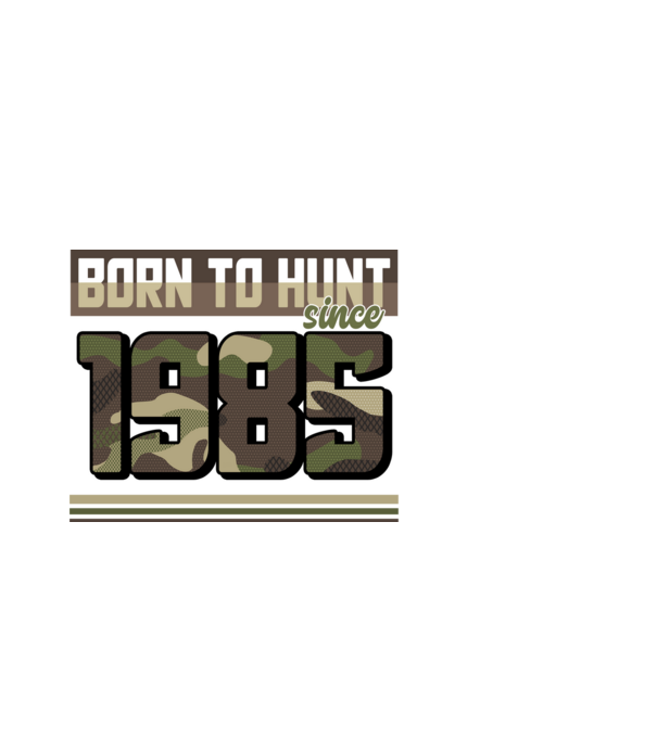 Born to hunt since 1985 model alb pe tricou