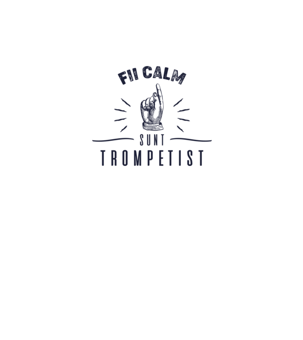 fii calm, sunt trompetist model gri pe tricou