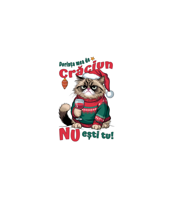 Dorința mea de Crăciun nu ești tu! pisică model alb pe tricou