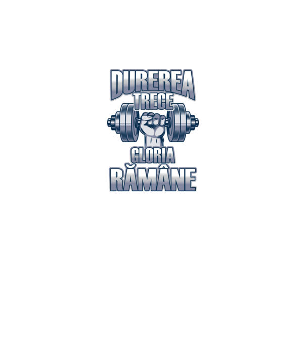 Durerea trece, gloria rămân model gri pe tricou