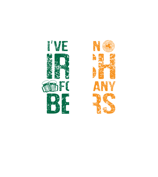 'I''ve been Irish So many Beers' model negru pe tricou