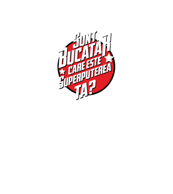 sunt bucătar, care este superputerea ta? model verde pe tricou