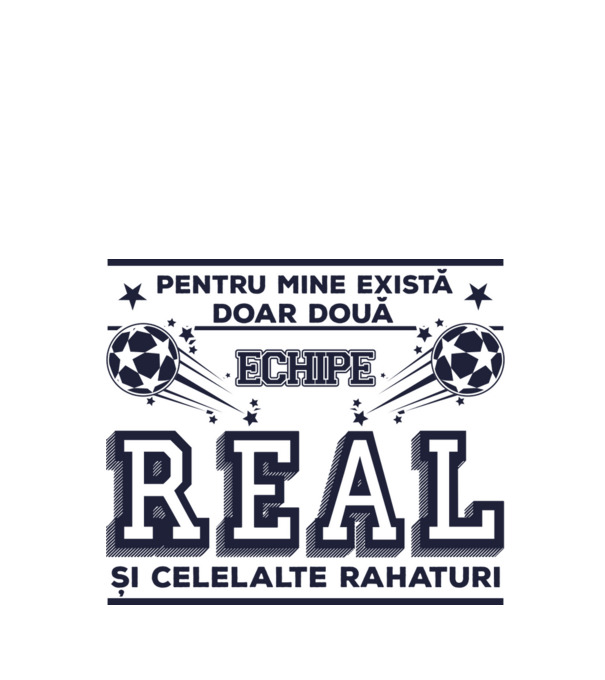 Pentru mine există doar două echipe, Real și celelalte rahaturi model alb pe tricou