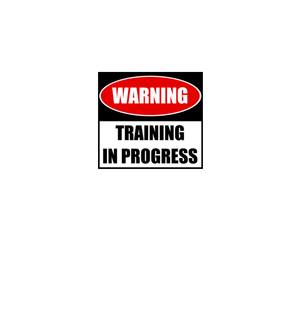 Warning Training In Progress model gri pe tricou