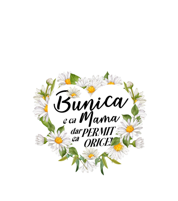Bunica e ca mama, t permite orice! model alb pe tricou
