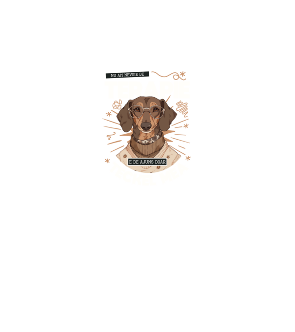Nu am nevoie de terapie e de ajuns doar teckel mea model negru pe tricou