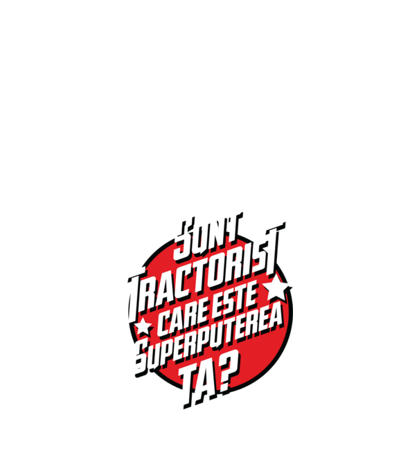 sunt tractorist, care este superputerea ta? model nisipiu pe tricou