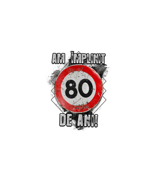 Am împlinit 80 de ani! model alb pe tricou