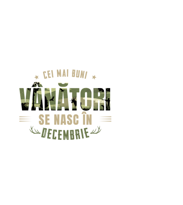 Cei mai buni vânători se nasc în decembrie model alb pe tricou